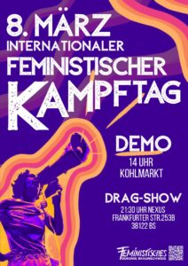 Poster zum feministischen Kampftag 2025. Abgebildet ist eine Frau mit Megaphone um sie herum sind orange und pinke Wellen. Der Hintergrund ist lila, die Schrift ist weiß. 8.März internationaler feministischer Kampftag. Demo 14 Uhr Kohlmarkt. Drag Show 21:30 Frankfurter Straße 353B, Nexus